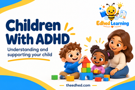 Edhed Learning: Children With ADHD. two cheerful children building a colourful block tower with a supportive parent nearby.