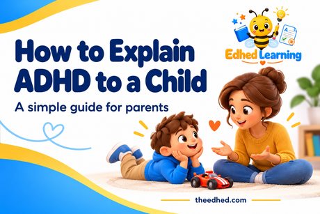 Edhed Learning: a parent and child discussing ADHD with a toy race car